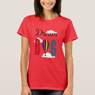 Träume groß T-Shirt