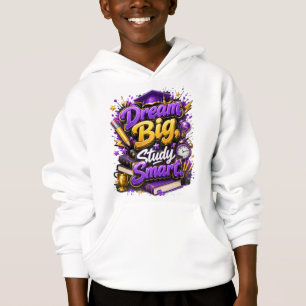 Träume groß und studiere smartT-Shirt Hoodie