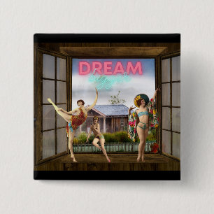 Träume Größer Veränderte Kunst Vintage-Tänzer Button