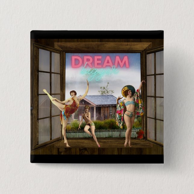 Träume Größer Veränderte Kunst Vintage-Tänzer   Button (Vorderseite)