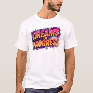 Träume in Arbeit Fette Motivations-Neon-Quote T-Shirt