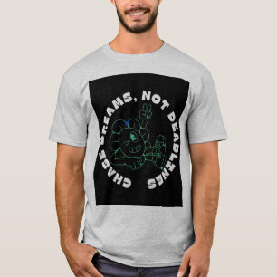 "Träume jagen, keine Fristen" T-Shirt