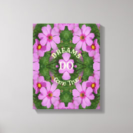 Träume kommen wahre Kosmos-Blume Inspiration Leinwanddruck