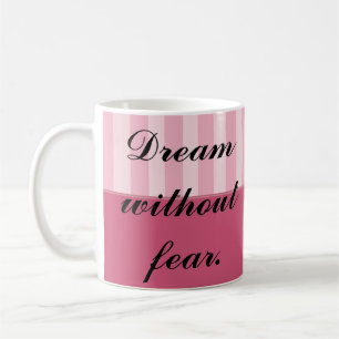 Träume ohne Angst, Liebe ohne Grenzen Kaffeetasse