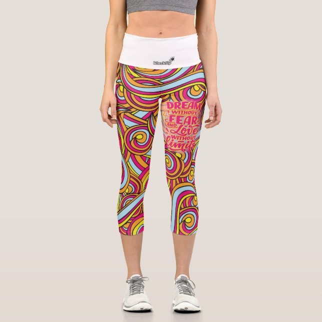 Träume ohne Angst und Liebe ohne Grenzen! Capri Leggings (Vorderseite)