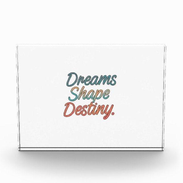 Träume prägen das Schicksal Fotoblock (Vorderseite)