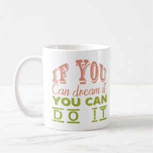 Träume und Errungenschaften" Motivierend T-Shirt Kaffeetasse