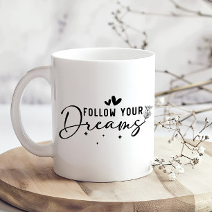 Träume Verwirklichen Blumige Schrift Kaffeetasse