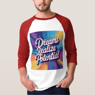 Träume verwirklichen Potenzial - Text, lebendiges  T-Shirt