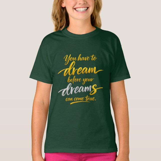 Träume werden wahr Mädchen T-Shirt (Vorderseite)