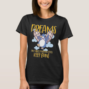Träume Ziel Vogel Leidenschaft Motivation Leben Er T-Shirt