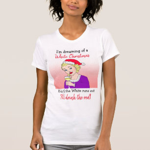 Träumen eines weißen Weihnachts-, Funny Wine Spaß T-Shirt