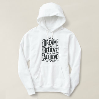 Träumen, glauben, erreichen hoodie