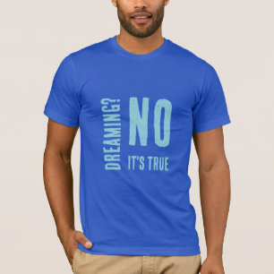 Träumen? Keine hellblauen, modernen Wörter Art Phr T-Shirt