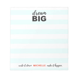 Träumen Sie groß, schreiben Sie es auf, machen Sie Notizblock