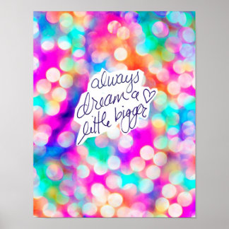 Träumen Sie immer ein kleines Größeres Poster