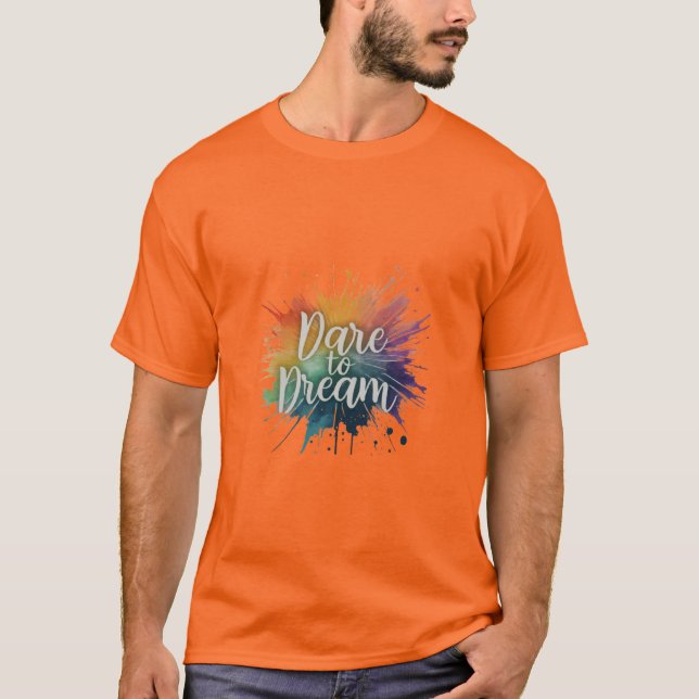 Träumen Sie sich! T-Shirt (Vorderseite)