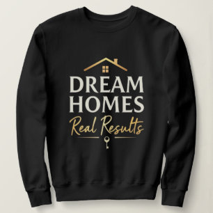 Traumhafte Zuhause, echte Ergebnisse Real Anwese Sweatshirt