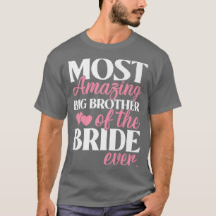 Traumhafter Bruder der Braut Hochzeit T-Shirt