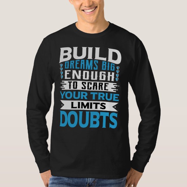 Traummotivation Moderne Typografie T-Shirt (Vorderseite)