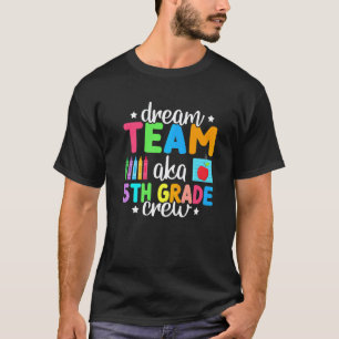 Traumteam Aka 5. Klasse Crew Lehrer Kinder 5. Klas T-Shirt