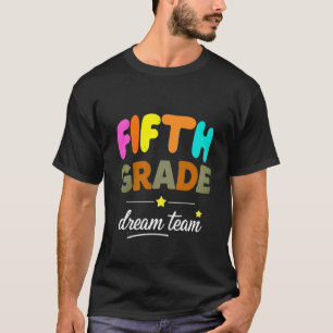 Traumteam der 5. Klasse Erster Tag der fünften Kla T-Shirt