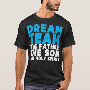 Traumteam Der Vater der Sohn Der Heilige Geist Jes T-Shirt