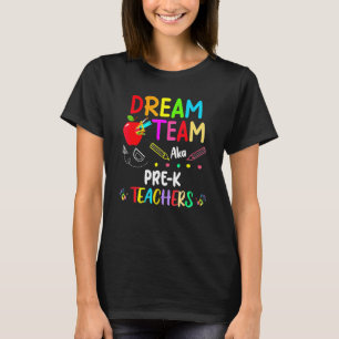 Traumteam Pre-K-Lehrer zurück in die Schule T-Shirt