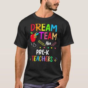 Traumteam Pre-K-Lehrer zurück in die Schule T-Shirt