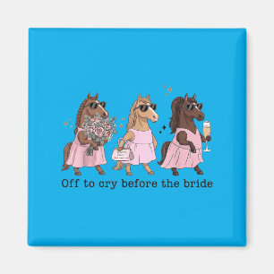 Traurig sein vor der Braut Lustige Hochzeit Pferd Magnet