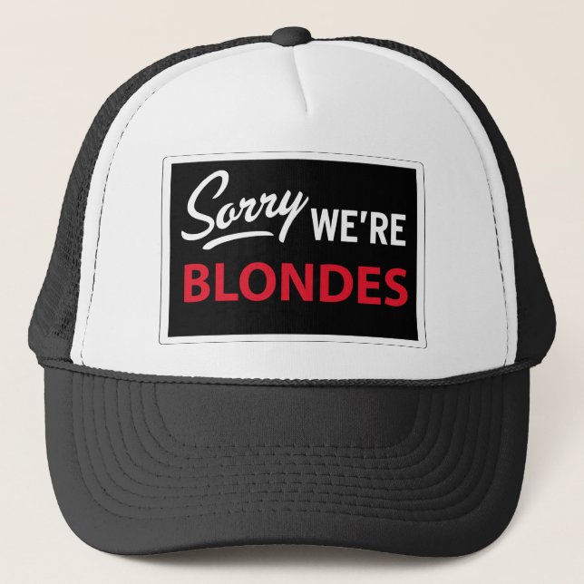 Traurig sind wir BLONDINEN Truckerkappe (Vorderseite)