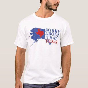 Traurig über diesen Texas- - Alaska-Stolz T-Shirt