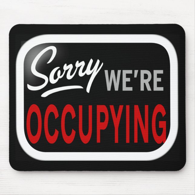 Traurig. Wir besetzen Mousepad (Vorne)