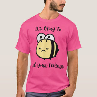 Traurige geistige Gesundheit der Bienen Niedlich,  T-Shirt