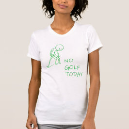 Trauriger Golfer - Kein Golf Heute Lustiges Sporth T-Shirt