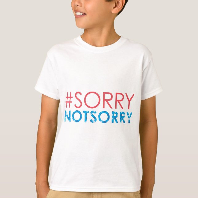 Trauriges nicht trauriges - #sorrynotsorry T-Shirt (Vorderseite)