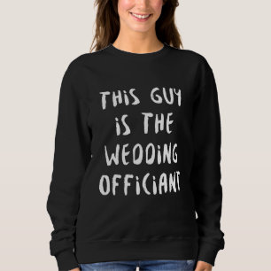 Trauungsbeamter Dieser Internet ordinierte Geistli Sweatshirt