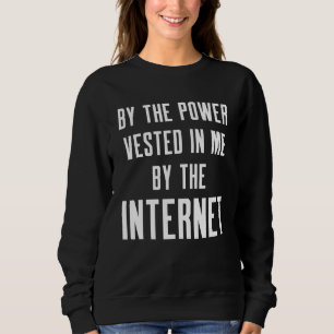 Trauungsbeamter Power Internet ordinierter Geistli Sweatshirt