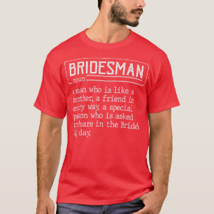 Trauzeuge der Braut Hochzeit Brautjungfer Definier T-Shirt