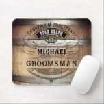 Trauzeuge Geschenke Mousepad<br><div class="desc">Rustikales Fass-Design mit feinem Western-Typografie. Personalisieren Sie dieses Design mit Ihrem eigenen Text. Dieses Design können Sie weiter anpassen,  indem Sie den Link "Weiter anpassen" auswählen,  falls gewünscht.</div>