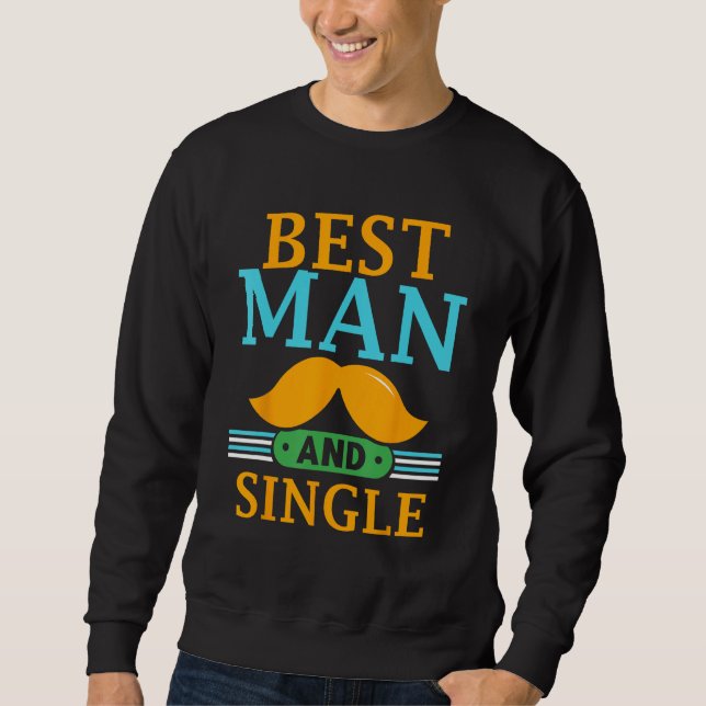 Trauzeuge und Single-Braut Bräutigam Junggesellena Sweatshirt (Vorderseite)