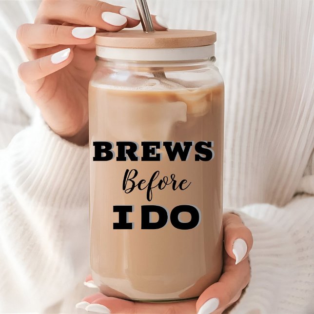 Trauzeugen Vorschlag Glas, Brew vor i do Dosenglas (Von Creator hochgeladen)