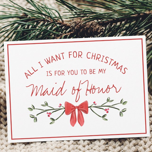 Trauzeugin Vorschlag Alles, was ich zu Weihnachten Karte (Add cute seasonal charm to your maid of honor proposal with this festive, customizable holiday card.)