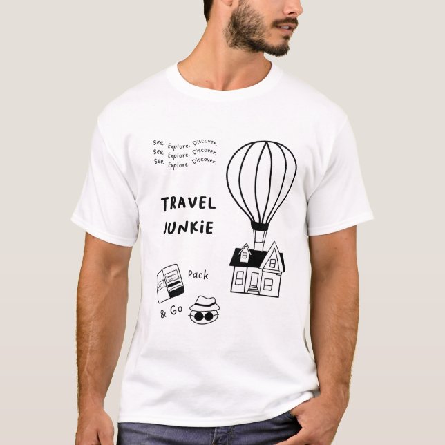 Travel Junkie | Siehe. Entdecken Sie. Entdecken Si T-Shirt (Vorderseite)