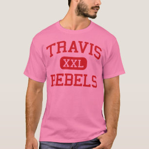 Travis - Rebellen - Highschool - Austin Texas T-Shirt