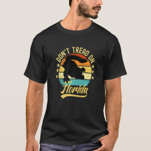 Tread on Florida Alligator 1 T-Shirt