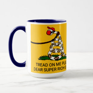 'Tread on me Bitte liebe Super Rich Daddy' Tasse