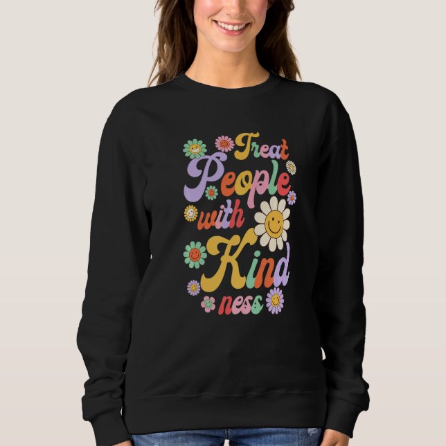 Treat People With Kindness  Cute Kind Trending Sweatshirt (Vorderseite)
