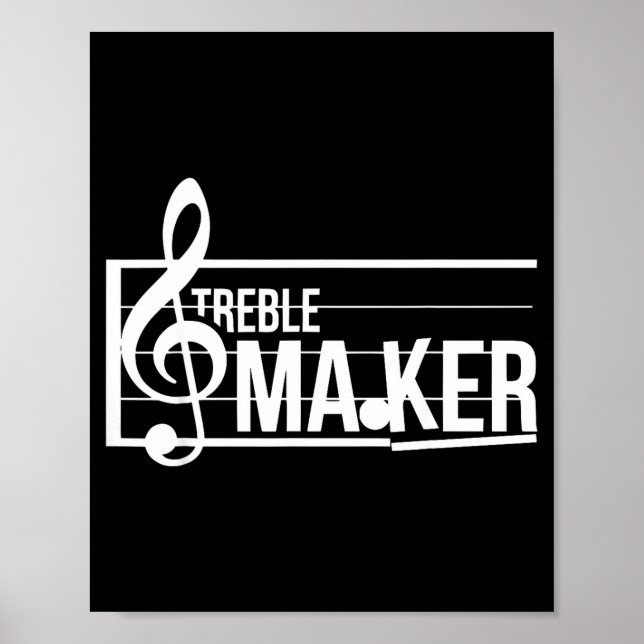 Treble Maker Pun Funny Marching Band Music Lover E Poster (Vorne)