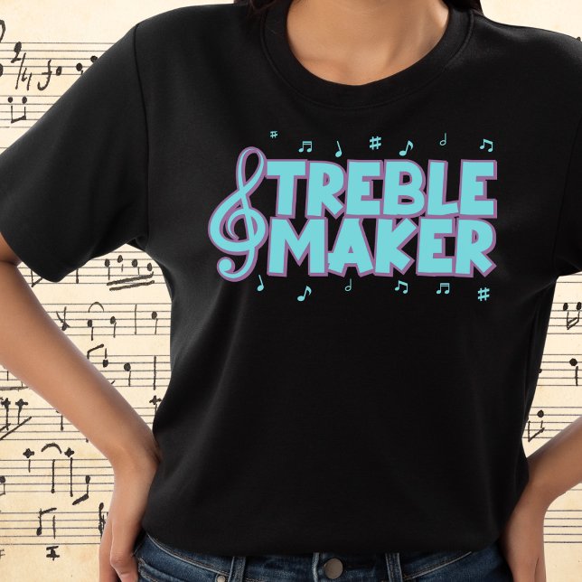 Treble Maker Tshirt (Von Creator hochgeladen)